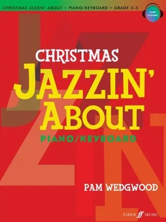Wedgwood: Christmas Jazzin' About Piano published by Faber